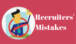 Recruiters' Mistakes